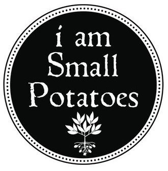 I am Small Potatoes