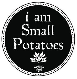 I am Small Potatoes